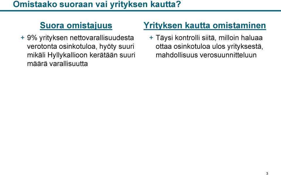 hyöty suuri mikäli Hyllykallioon kerätään suuri määrä varallisuutta Yrityksen