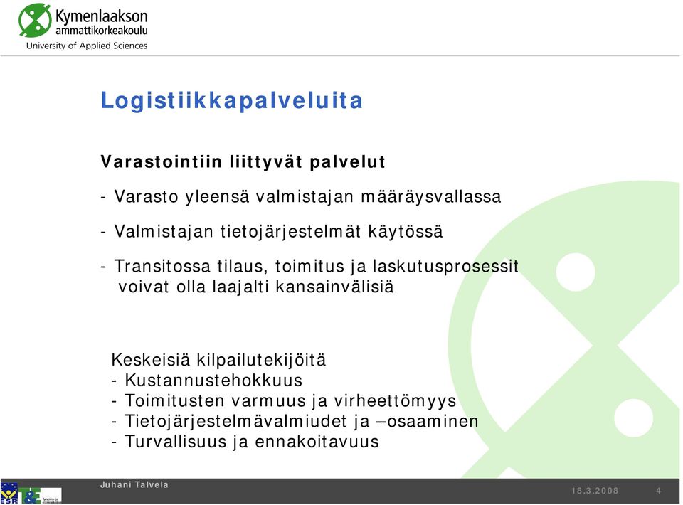 laskutusprosessit voivat olla laajalti kansainvälisiä Keskeisiä kilpailutekijöitä -