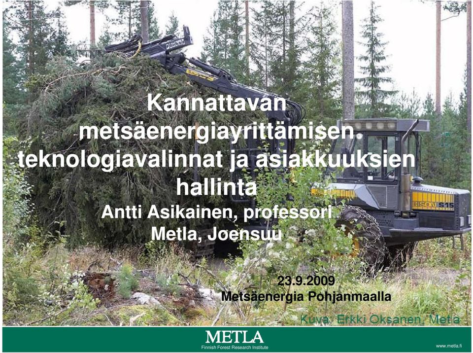 Asikainen,,p professori Metla, Joensuu 23.9.