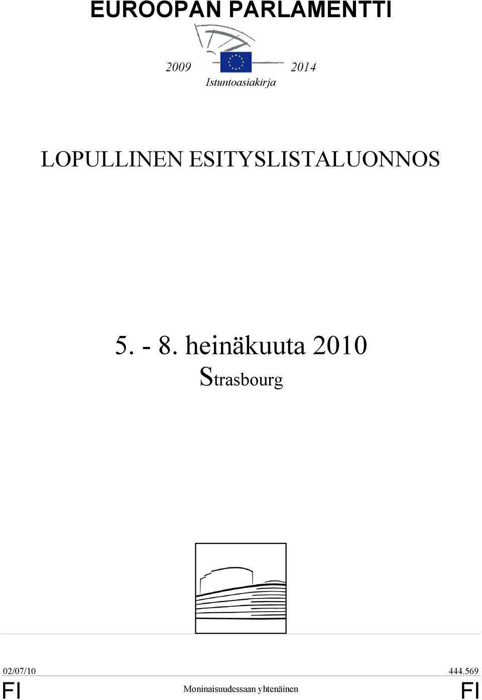ESITYSLISTALUONNOS 5. - 8.