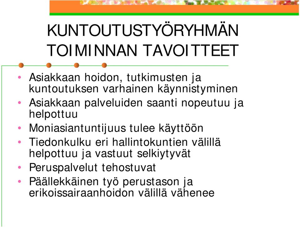 Moniasiantuntijuus tulee käyttöön Tiedonkulku eri hallintokuntien välillä helpottuu ja