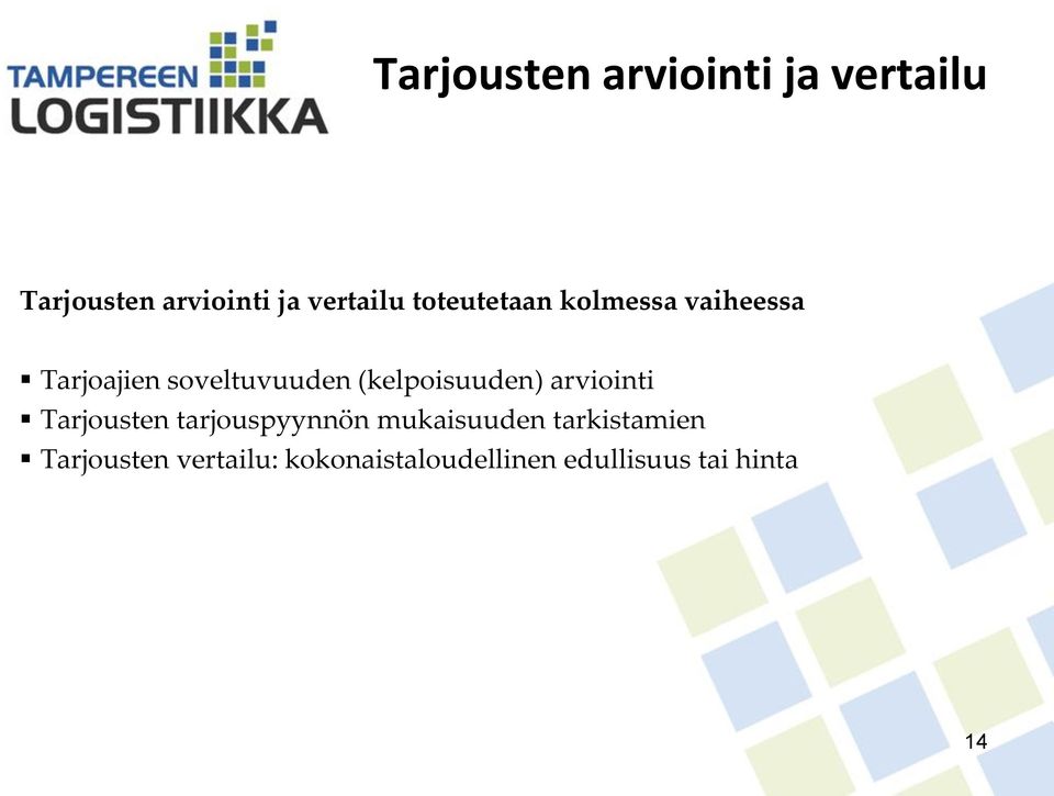 (kelpoisuuden) arviointi Tarjousten tarjouspyynnön mukaisuuden