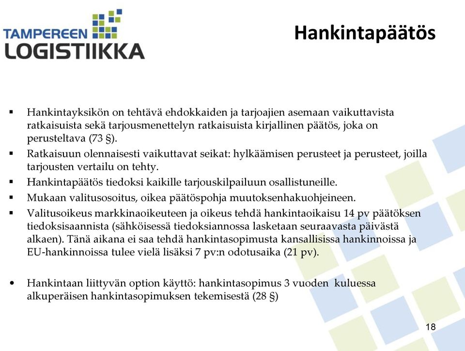 Mukaan valitusosoitus, oikea päätöspohja muutoksenhakuohjeineen.