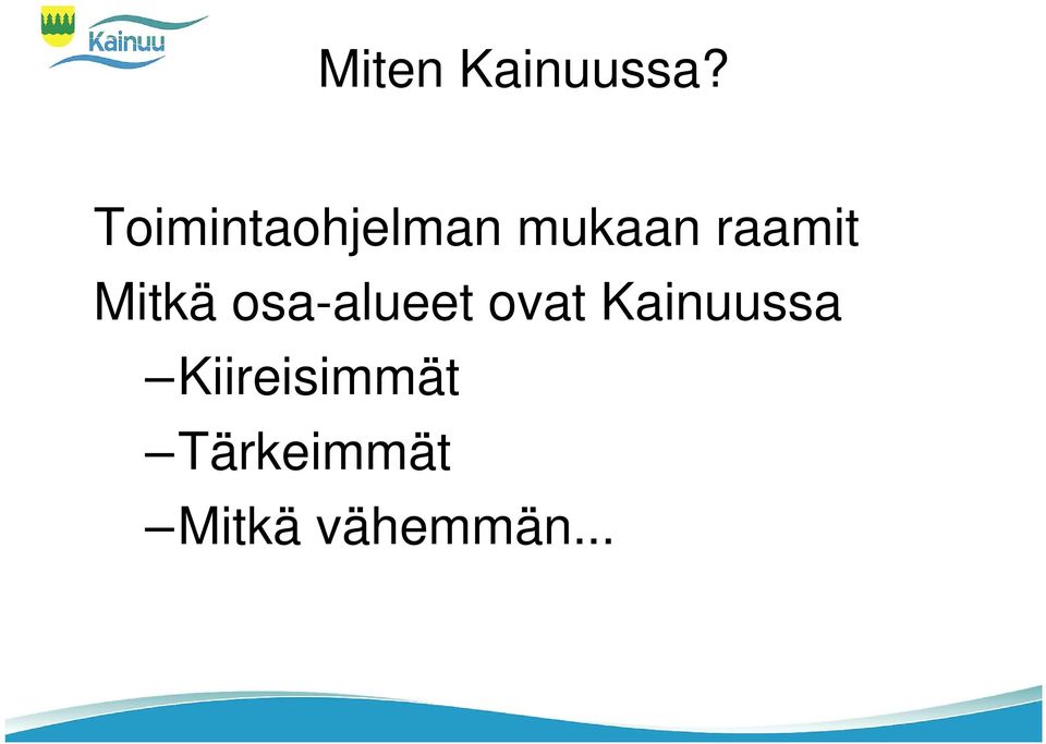 Mitkä osa-alueet ovat