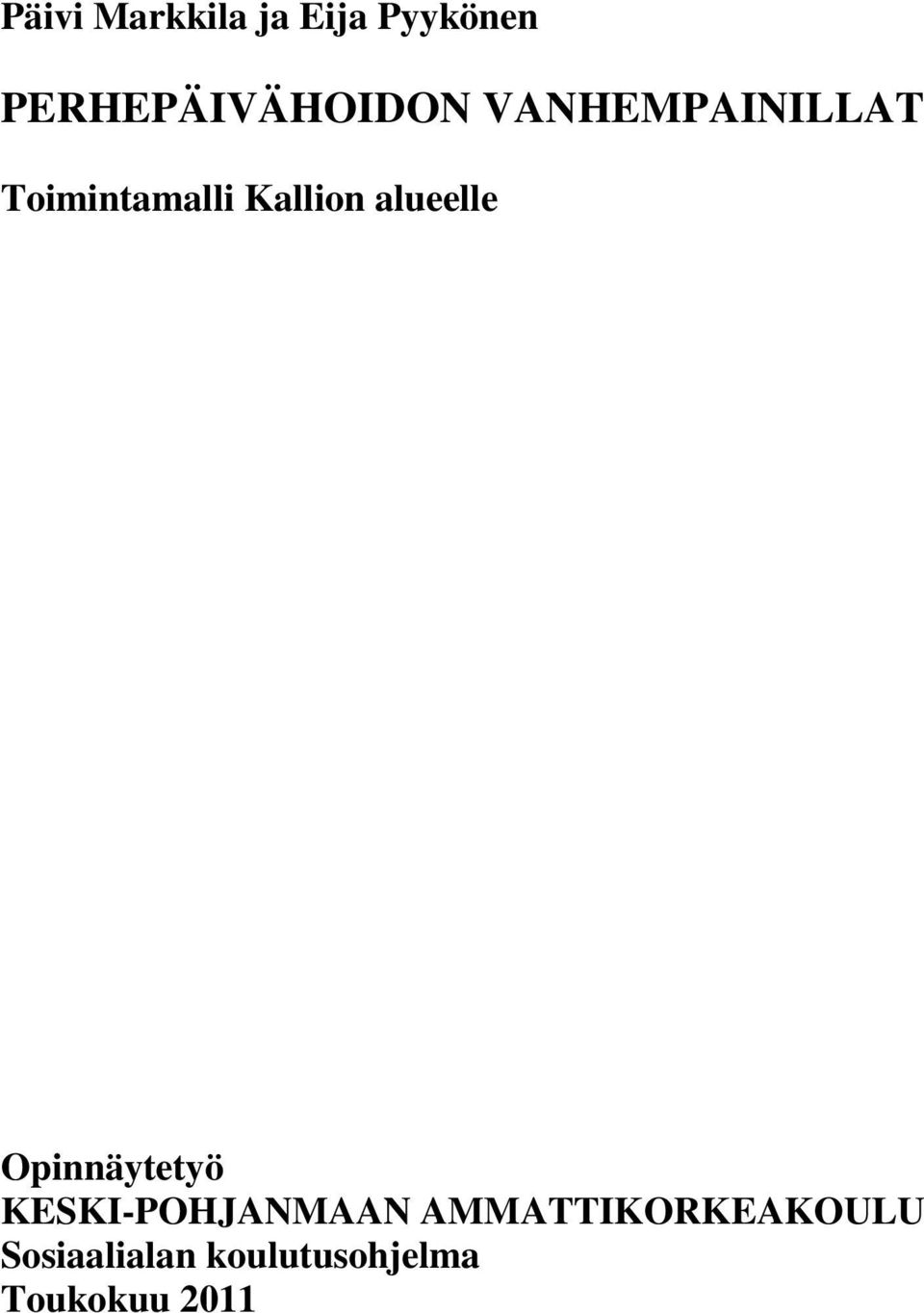 Kallion alueelle Opinnäytetyö KESKI-POHJANMAAN