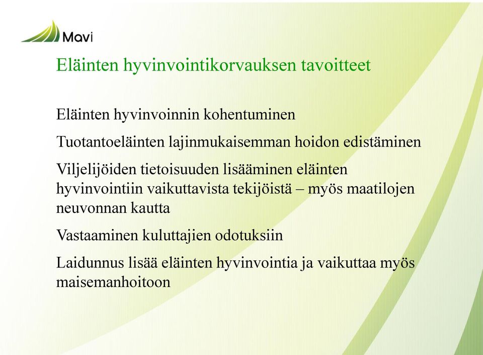 lisääminen eläinten hyvinvointiin vaikuttavista tekijöistä myös maatilojen neuvonnan