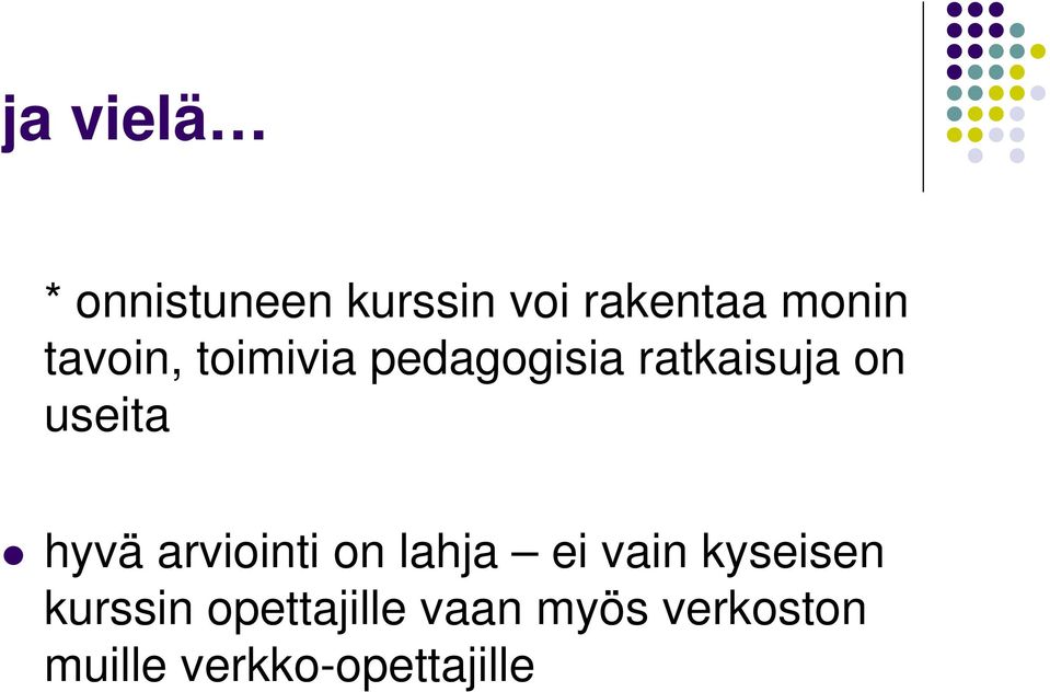 hyvä arviointi on lahja ei vain kyseisen kurssin