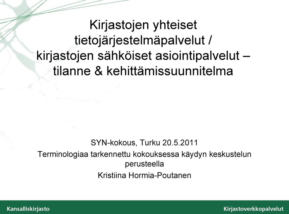 SYN-kokous, Turku 20.5.