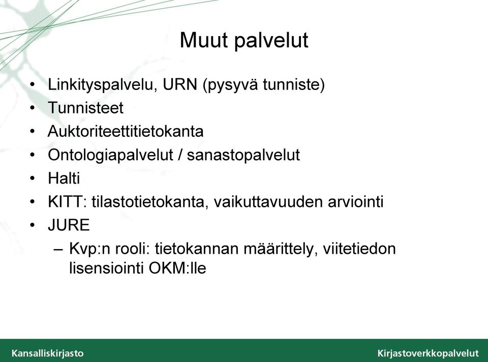 Halti KITT: tilastotietokanta, vaikuttavuuden arviointi JURE