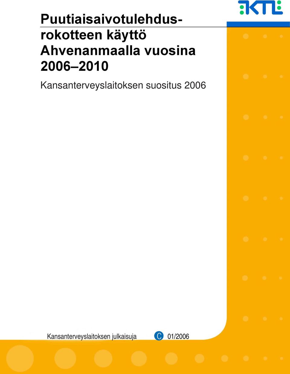 Kansanterveyslaitoksen suositus 2006