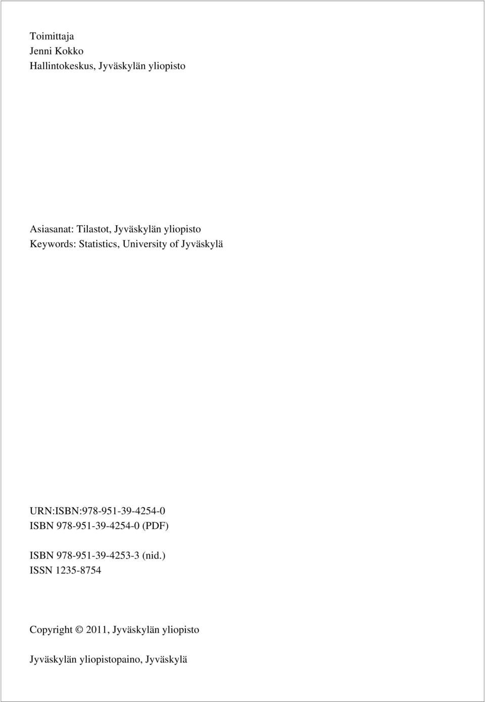URN:ISBN:978-951-39-4254- ISBN 978-951-39-4254- (PDF) ISBN 978-951-39-4253-3