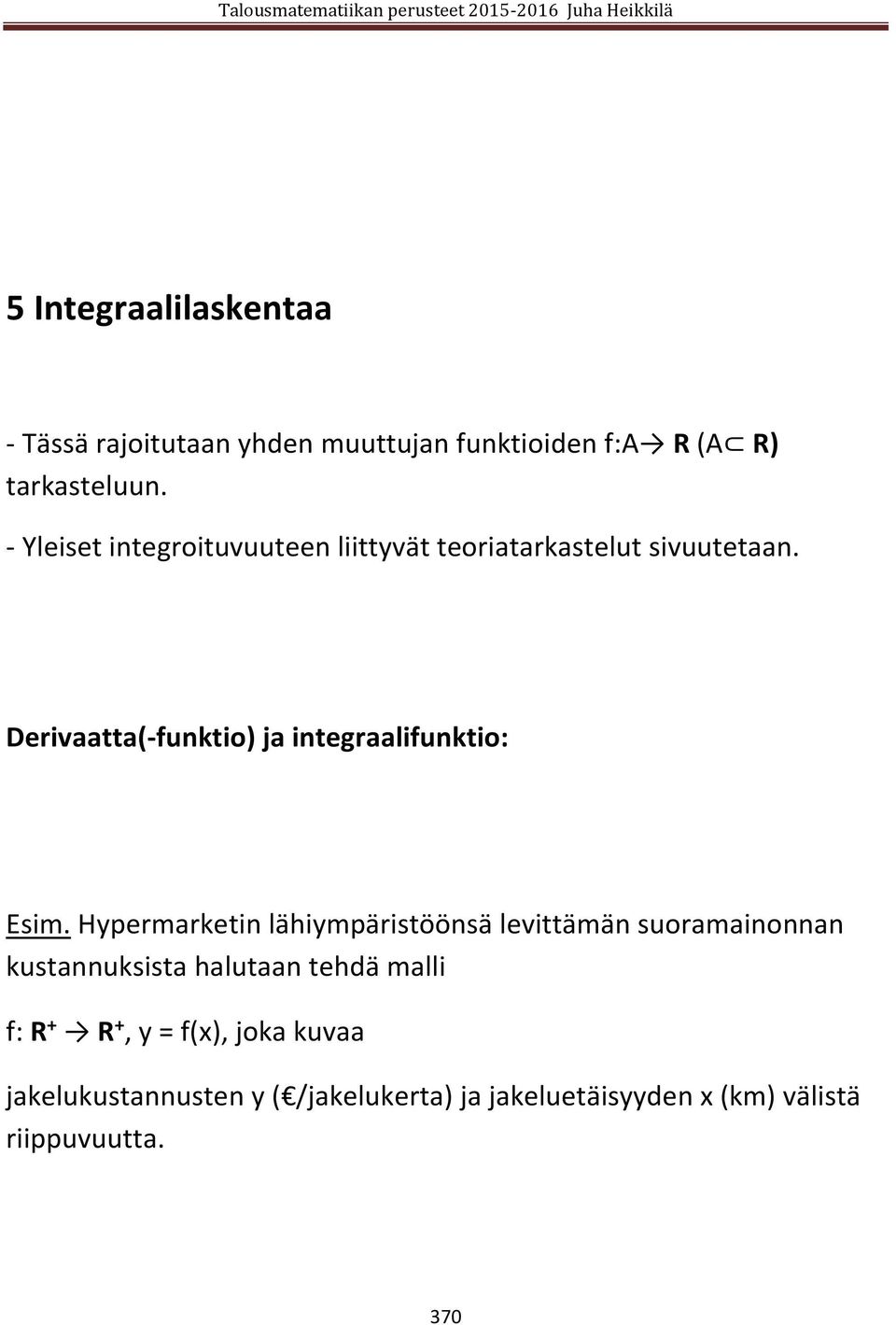 Derivaatta(-funktio) ja integraalifunktio: Esim.