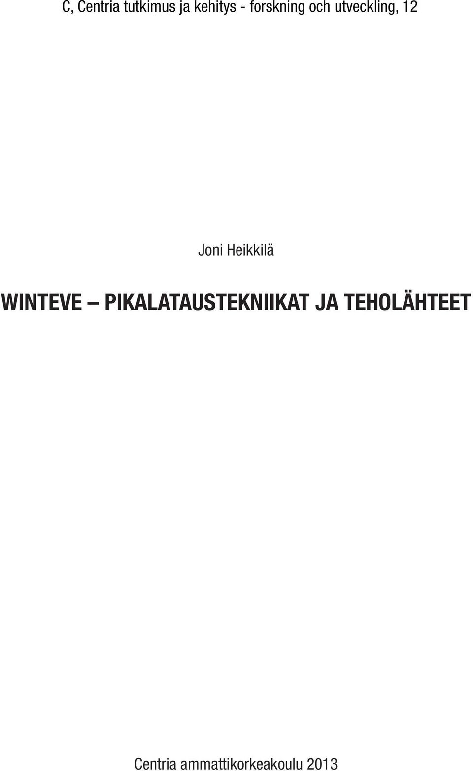 Heikkilä WINTEVE PIKALATAUSTEKNIIKAT