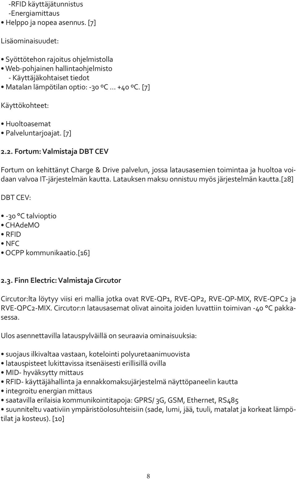 [7] Käyttökohteet: Huoltoasemat Palveluntarjoajat. [7] 2.