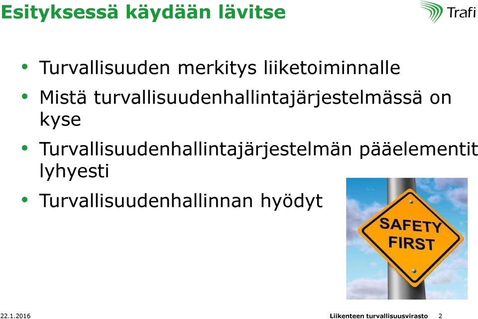 kyse Turvallisuudenhallintajärjestelmän pääelementit lyhyesti