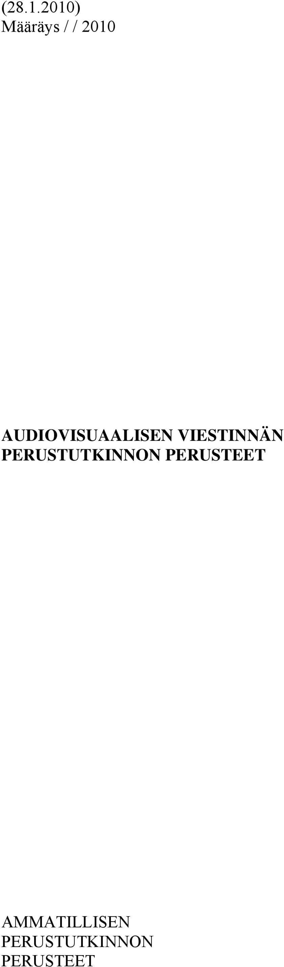 AUDIOVISUAALISEN VIESTINNÄN