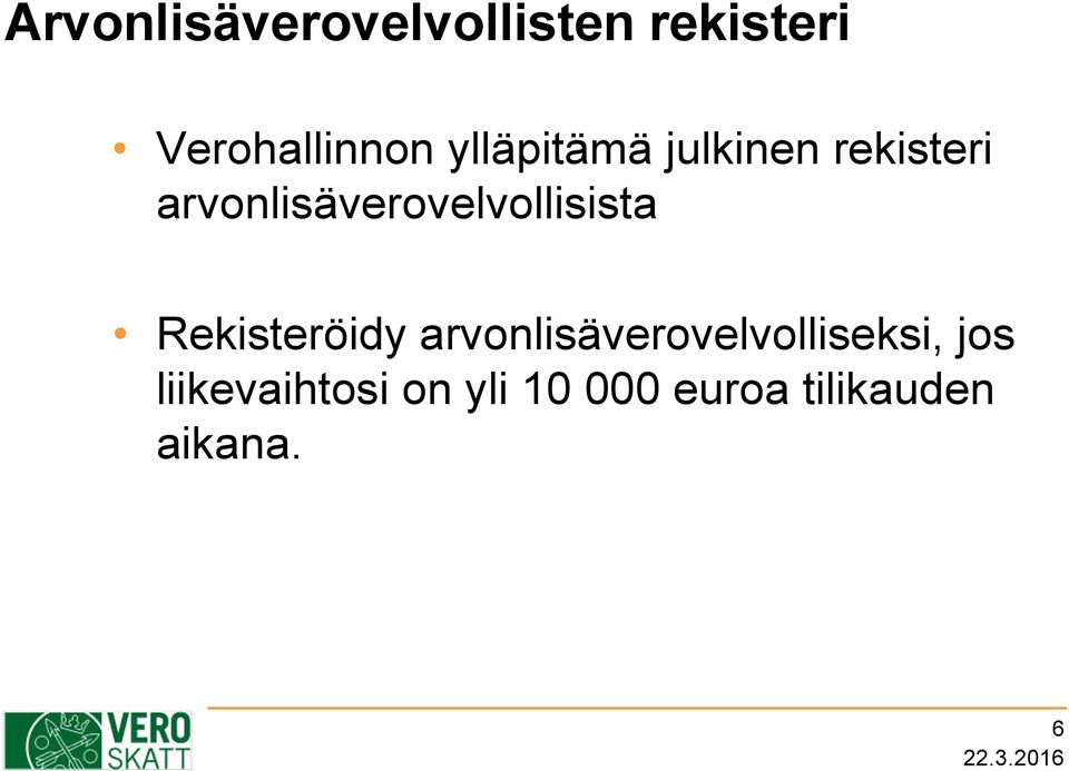 arvonlisäverovelvollisista Rekisteröidy