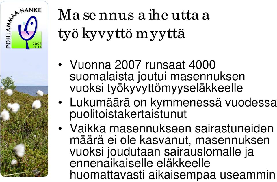 puolitoistakertaistunut Vaikka masennukseen sairastuneiden määrä ei ole kasvanut,