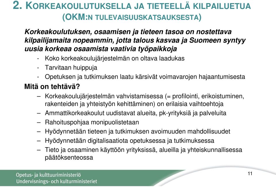 on tehtävä?