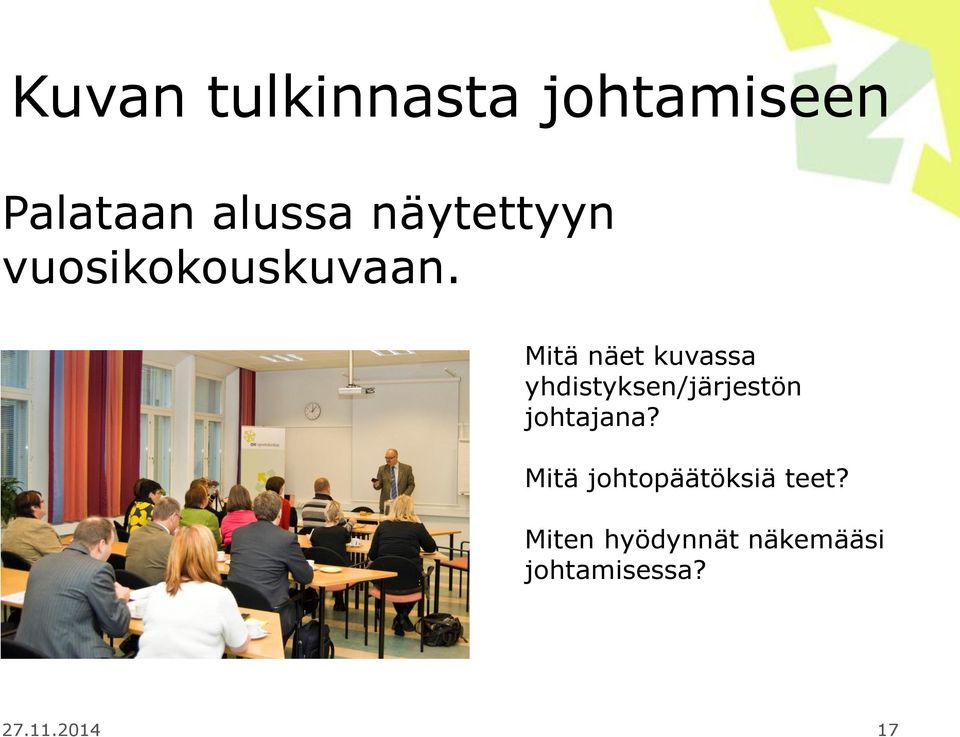 Mitä näet kuvassa yhdistyksen/järjestön johtajana?