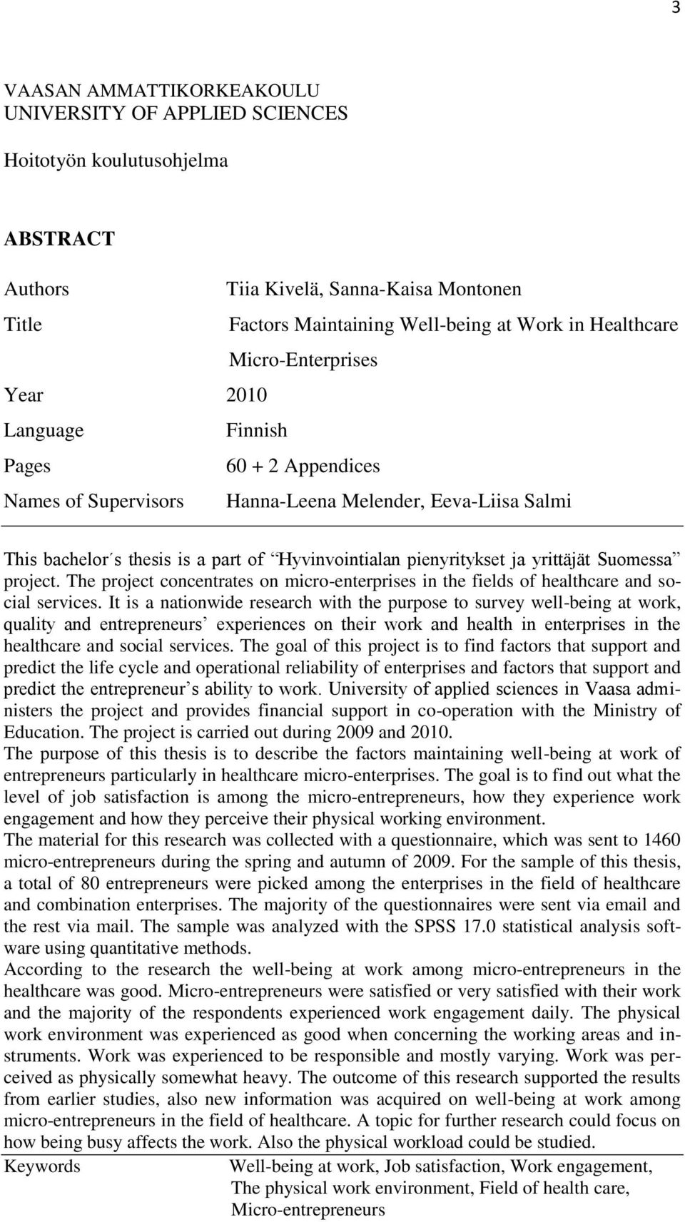 yrittäjät Suomessa project. The project concentrates on micro-enterprises in the fields of healthcare and social services.