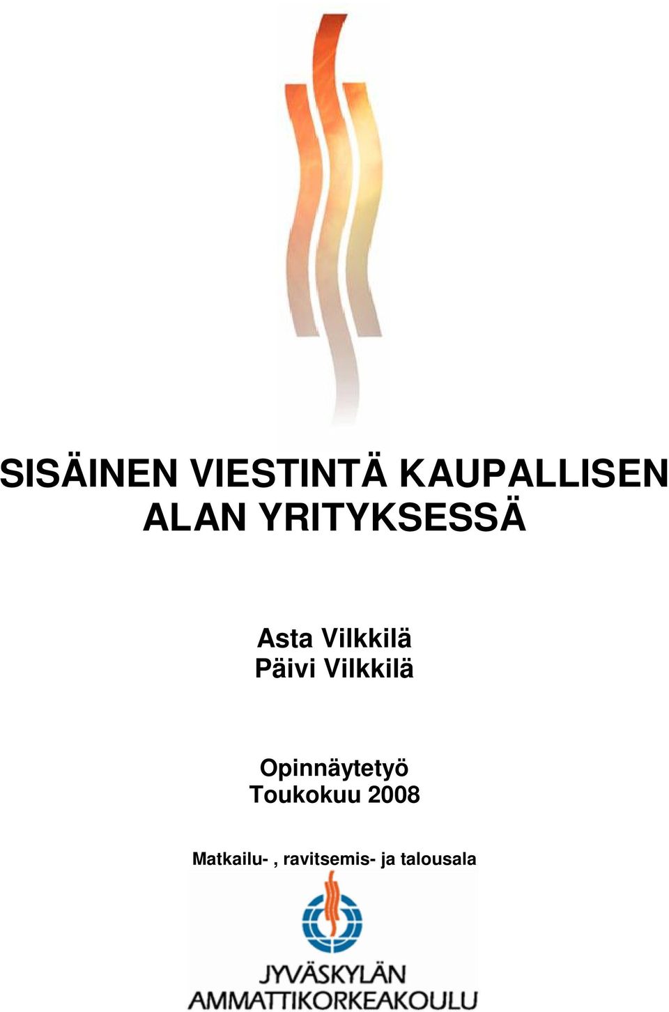 Päivi Vilkkilä Opinnäytetyö