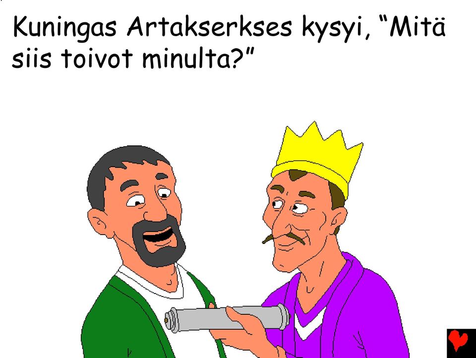 kysyi, Mitä