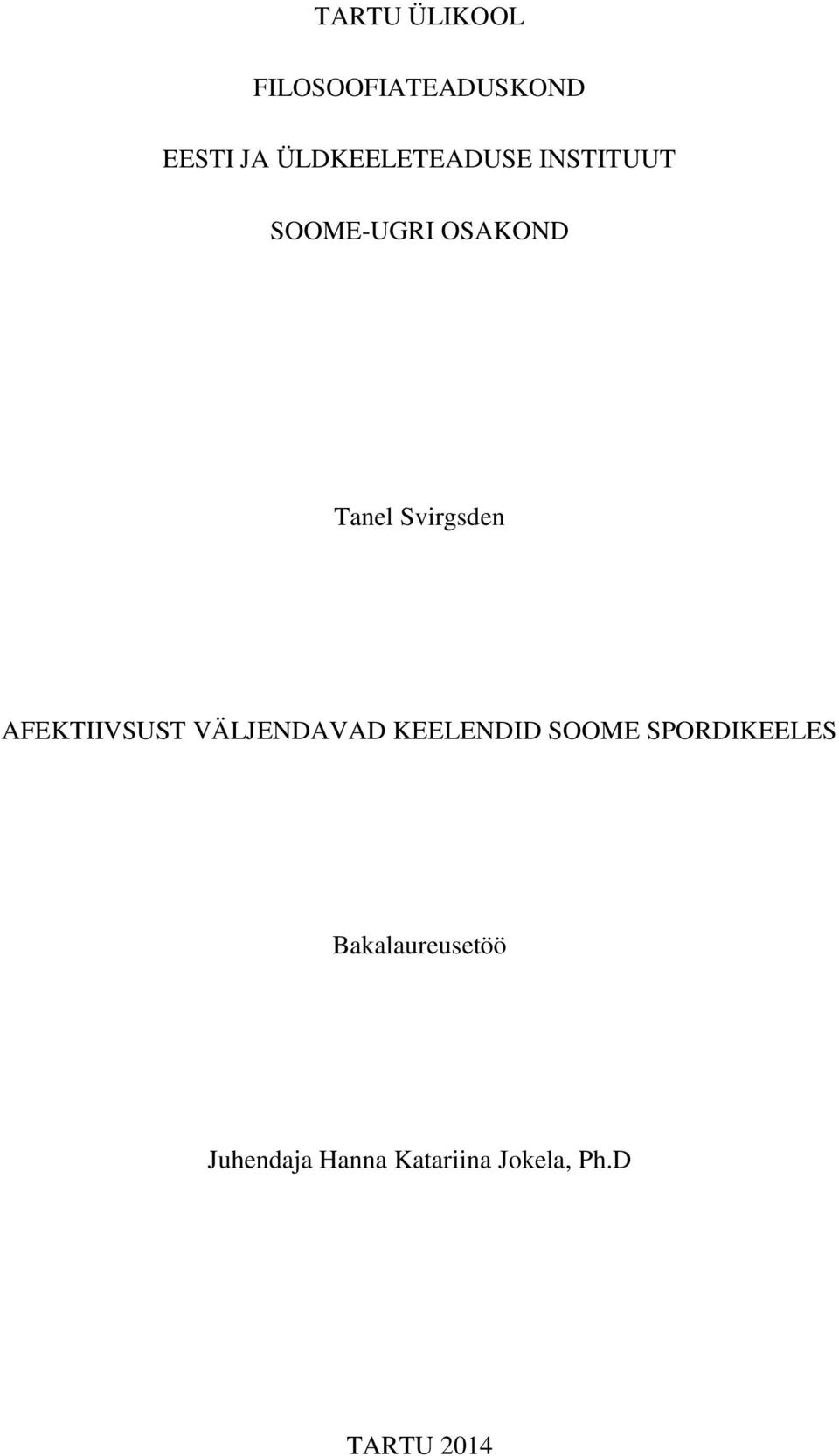 Svirgsden AFEKTIIVSUST VÄLJENDAVAD KEELENDID SOOME