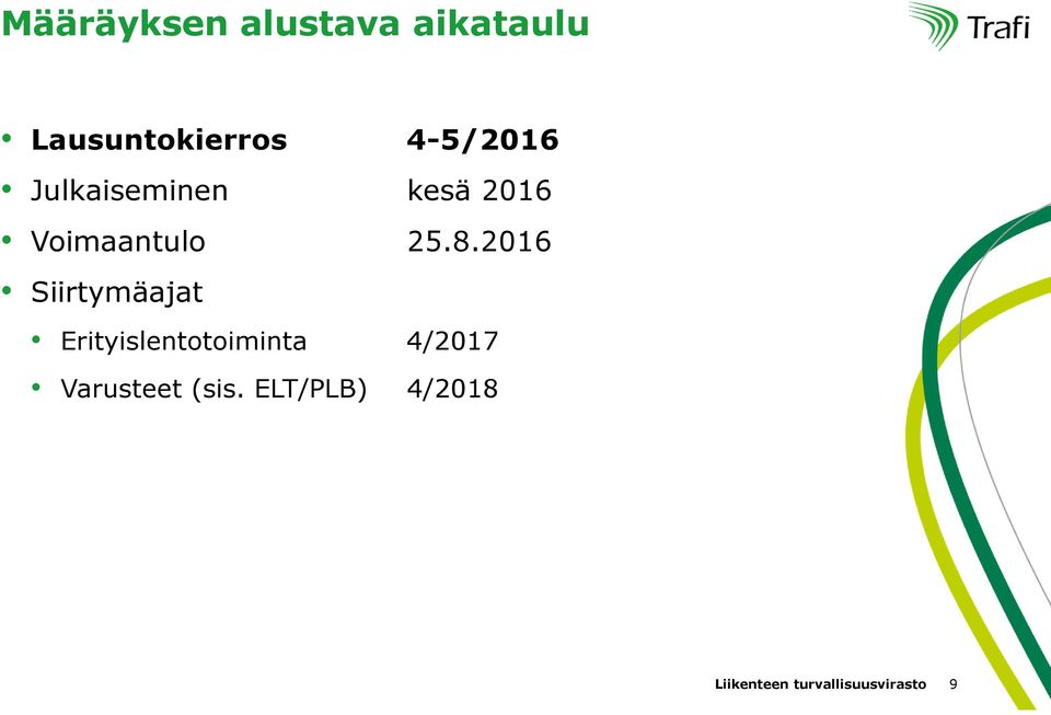 2016 Voimaantulo 25.8.