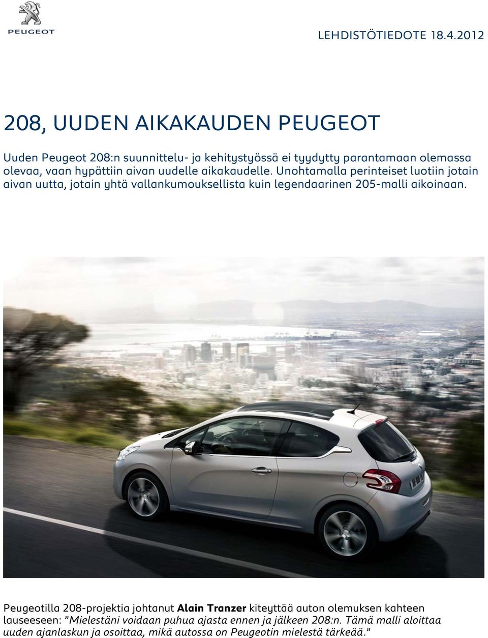 hypättiin aivan uudelle aikakaudelle.