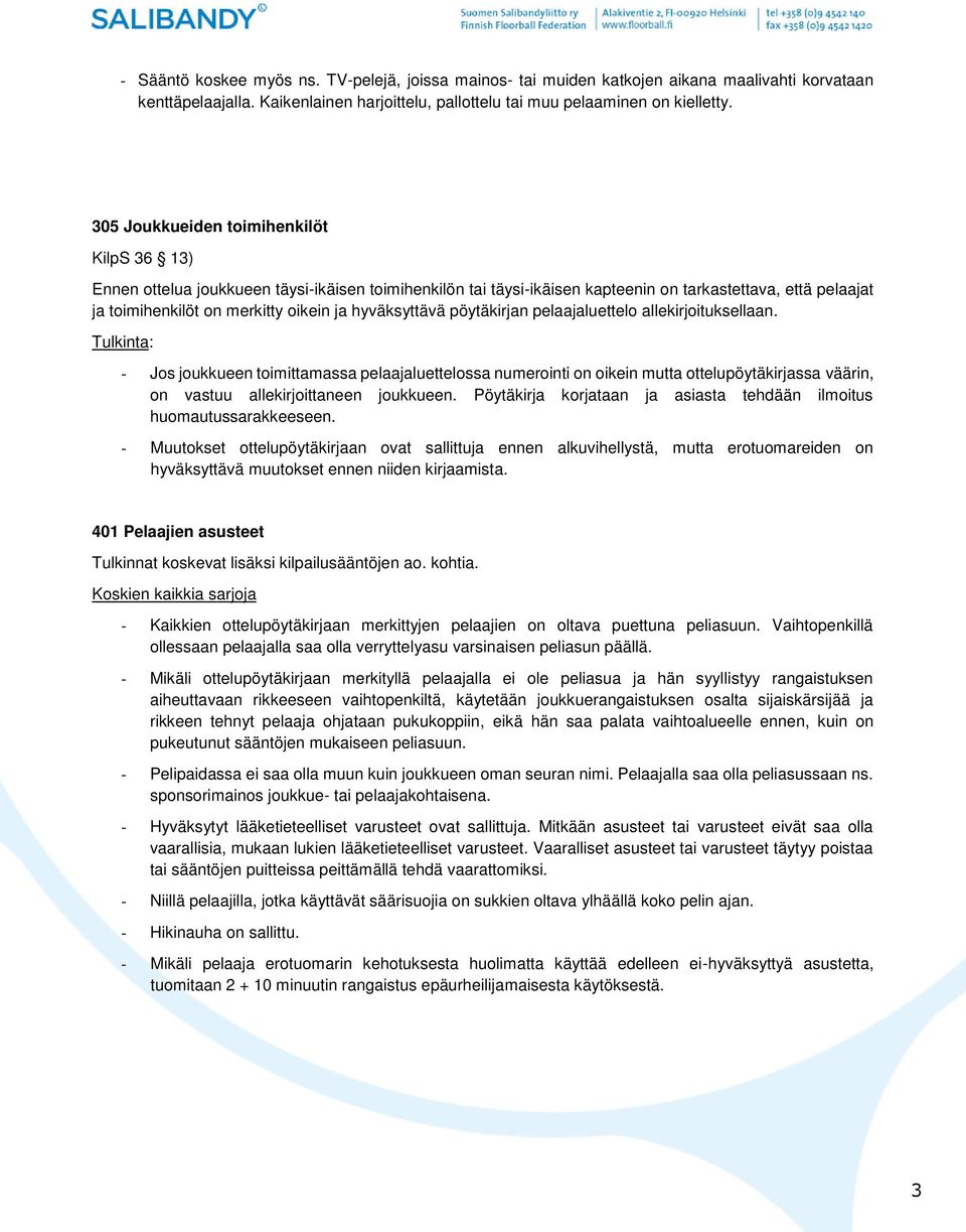 hyväksyttävä pöytäkirjan pelaajaluettelo allekirjoituksellaan.
