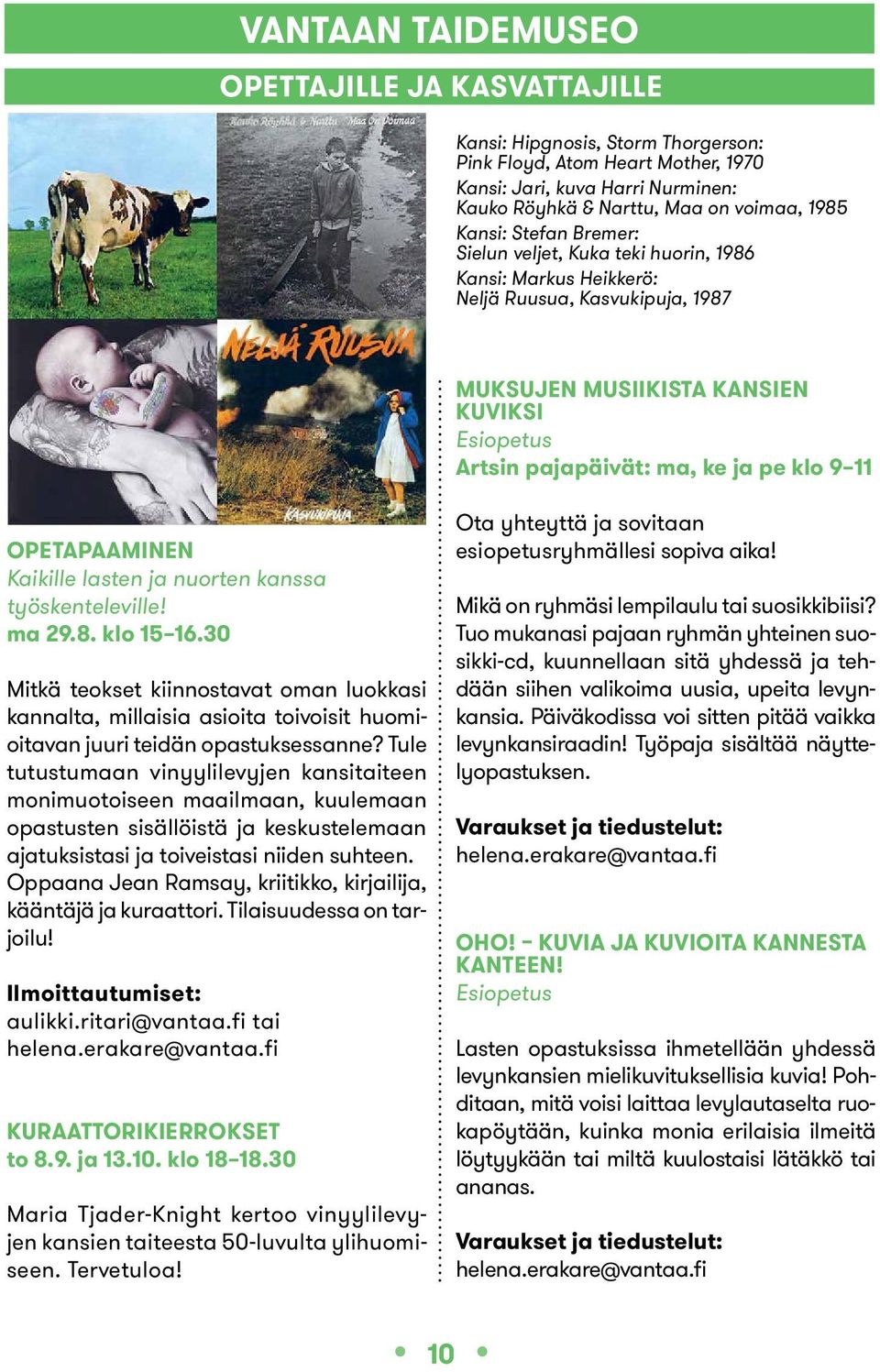11 OPETAPAAmINEN Kaikille lasten ja nuorten kanssa työskenteleville! ma 29.8. klo 15 16.