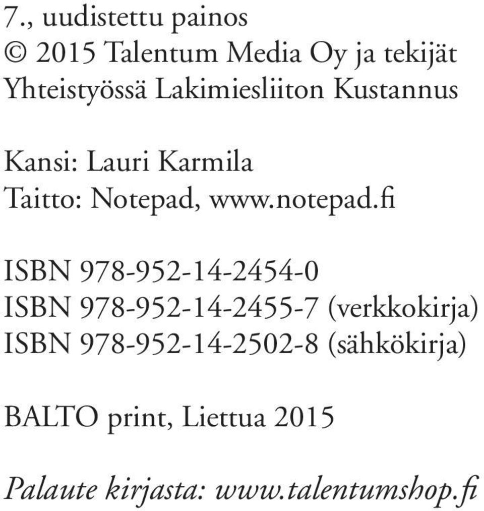 fi ISBN 978-952-14-2454-0 ISBN 978-952-14-2455-7 (verkkokirja) ISBN