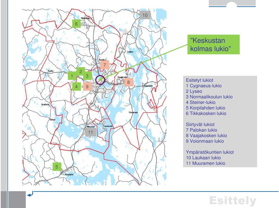 Korpilahden lukio 6 Tikkakosken lukio Siirtyvät lukiot 7 Palokan lukio 8