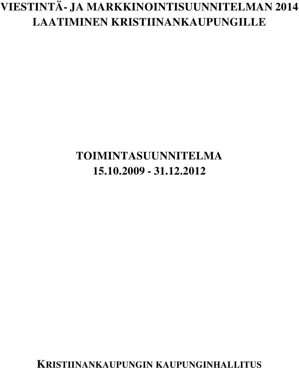 TOIMINTASUUNNITELMA 15.10.2009-31.12.