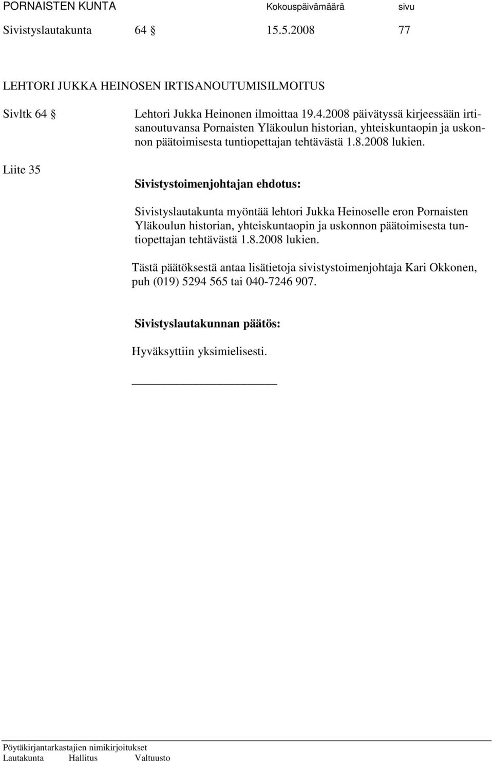 Liite 35 Lehtori Jukka Heinonen ilmoittaa 19.4.