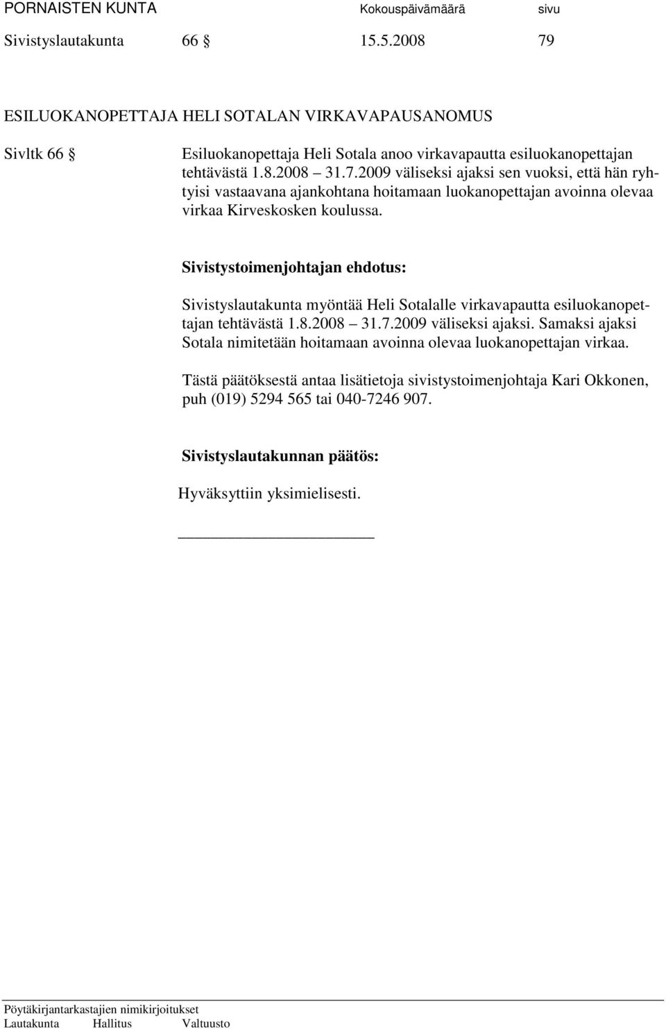 tehtävästä 1.8.2008 31.7.