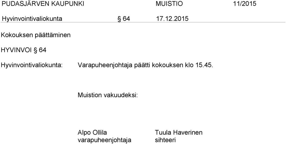 Hyvinvointivaliokunta: Varapuheenjohtaja päätti