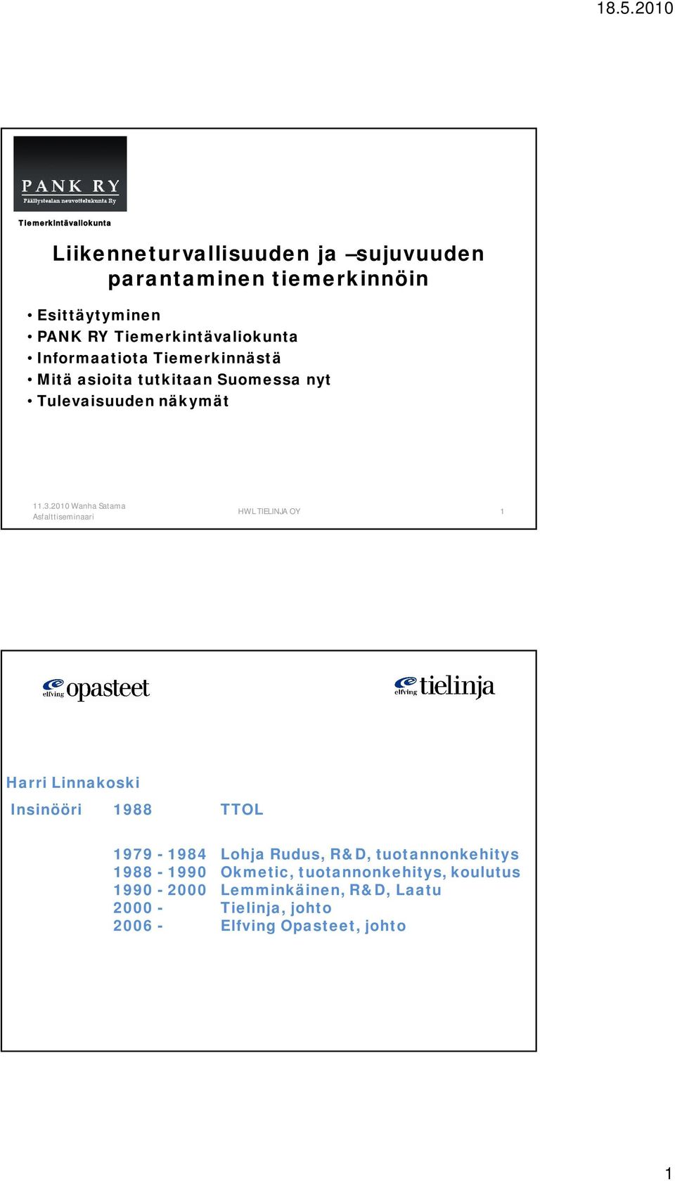 Linnakoski Insinööri 1988 TTOL 1979-1984 Lohja Rudus, R&D, tuotannonkehitys 1988-1990 Okmetic,