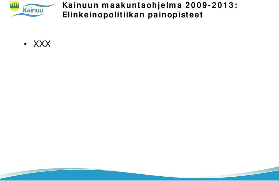 2009-2013: