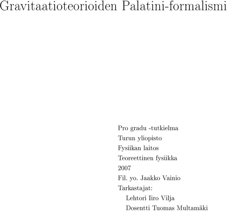 Teoreettinen fysiikka 2007 Fil. yo.
