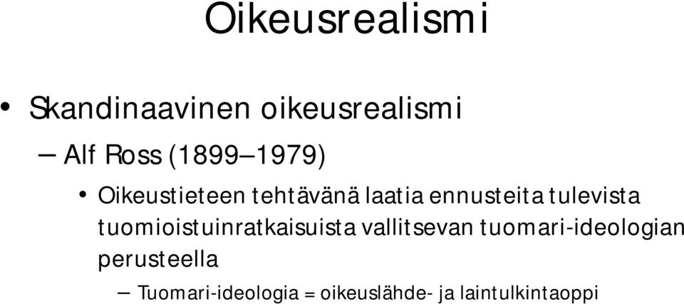 tuomioistuinratkaisuista vallitsevan tuomari-ideologian