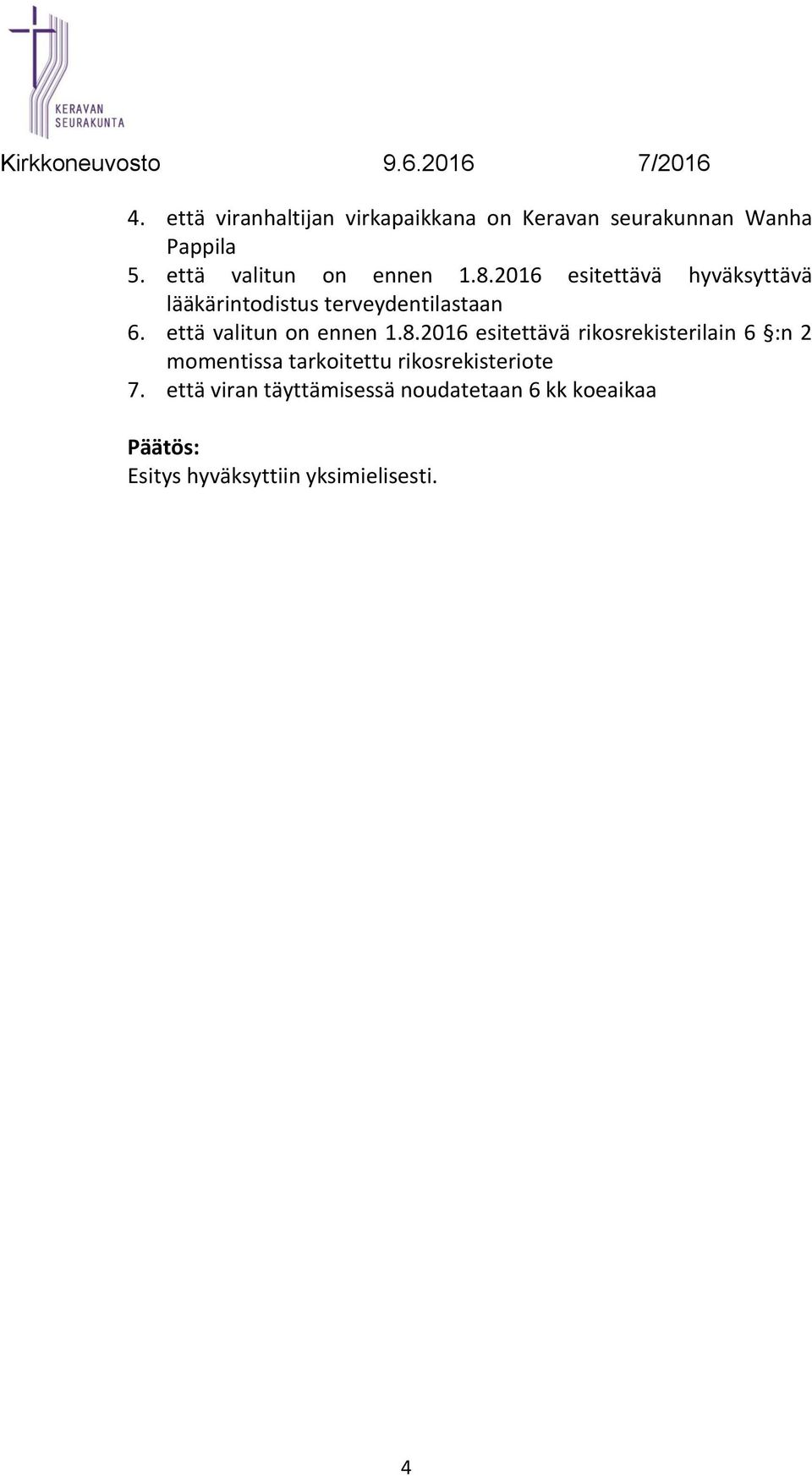 2016 esitettävä hyväksyttävä lääkärintodistus terveydentilastaan 6.