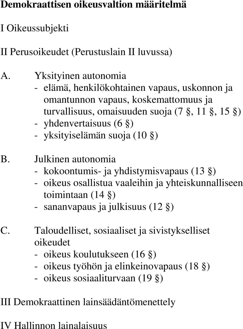 yksityiselämän suoja (10 ) B.