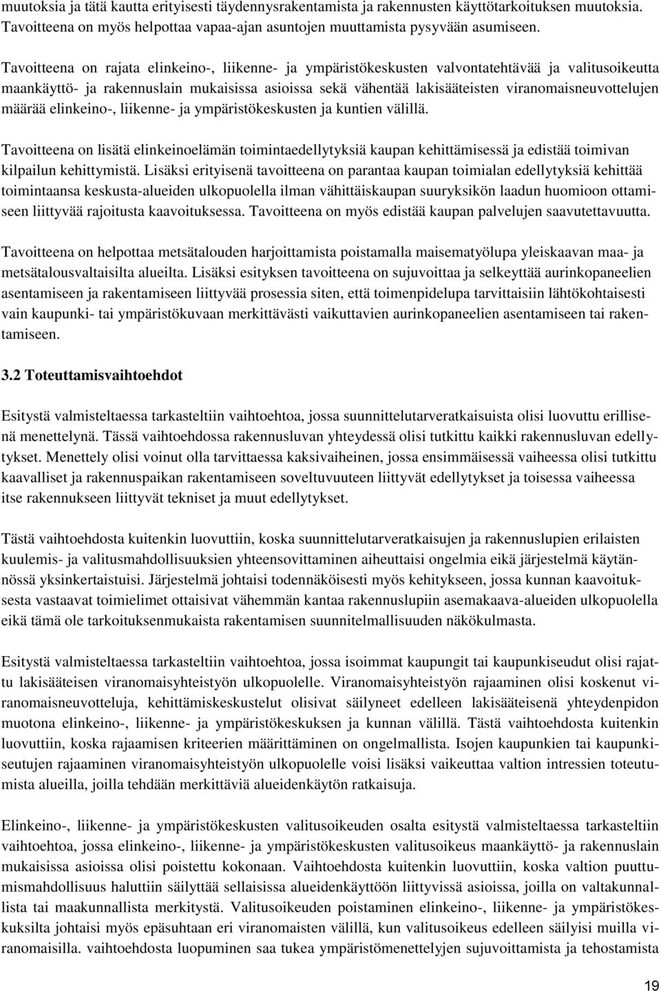 viranomaisneuvottelujen määrää elinkeino-, liikenne- ja ympäristökeskusten ja kuntien välillä.