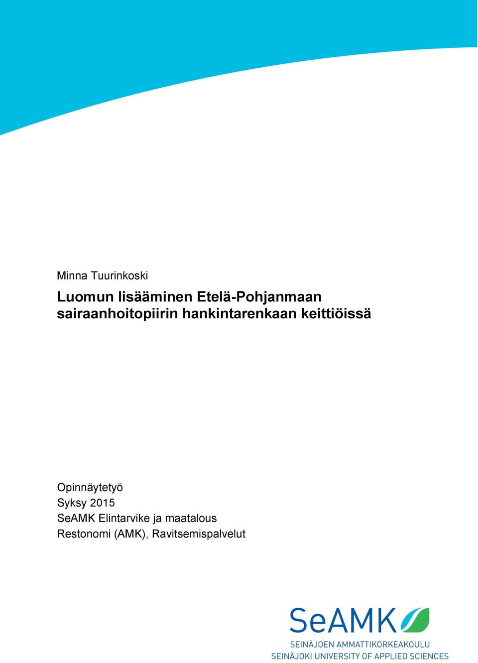 hankintarenkaan keittiöissä Opinnäytetyö Syksy