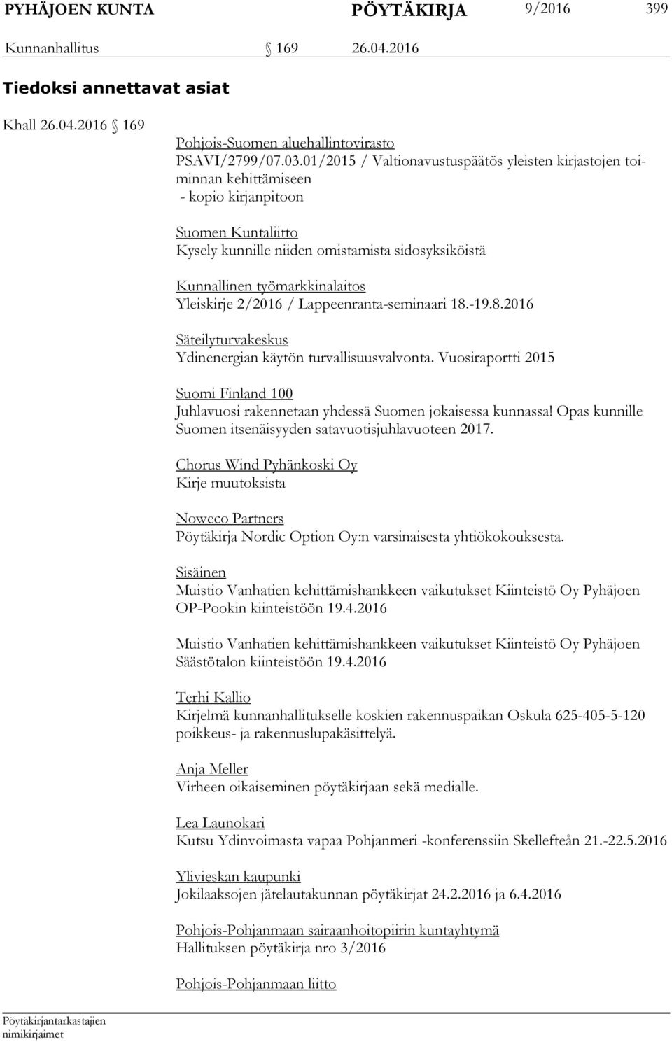 Yleiskirje 2/2016 / Lappeenranta-seminaari 18.-19.8.2016 Säteilyturvakeskus Ydinenergian käytön turvallisuusvalvonta.