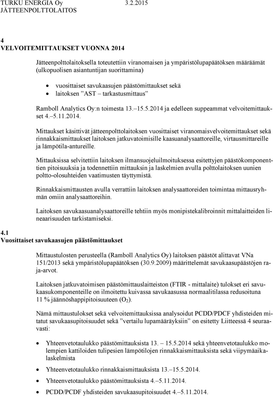 ja edelleen suppeammat velvoitemittaukset 4. 5.11.2014.