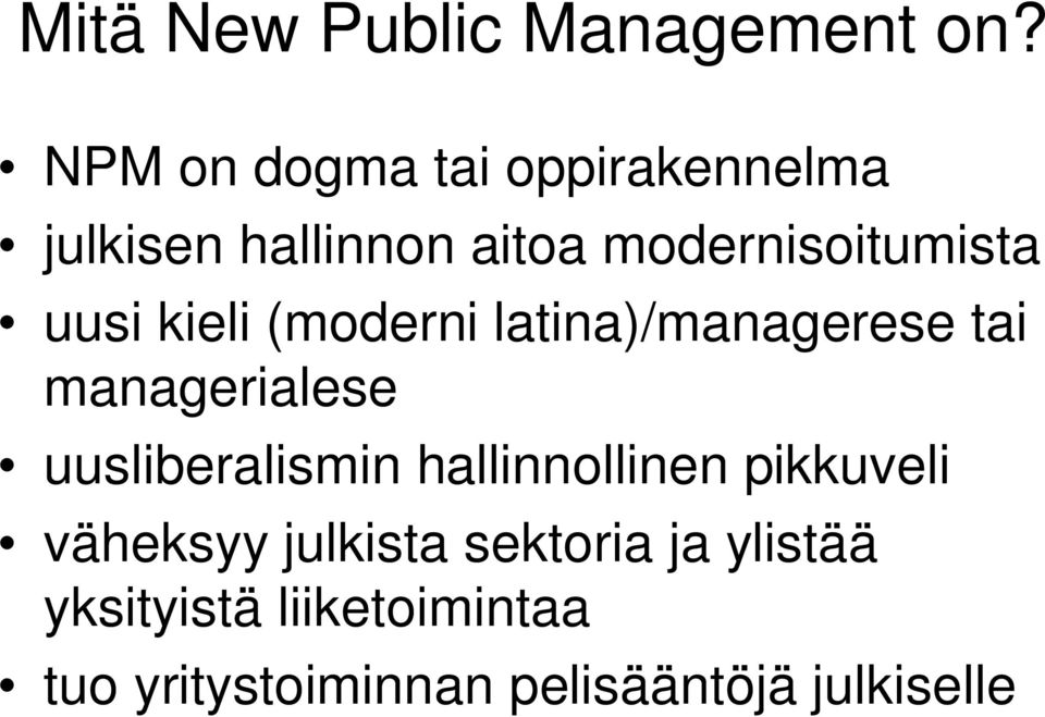 uusi kieli (moderni latina)/managerese tai managerialese uusliberalismin