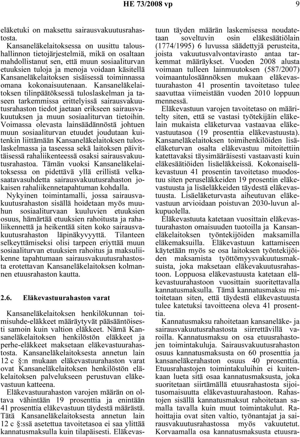 sisäisessä toiminnassa omana kokonaisuutenaan.